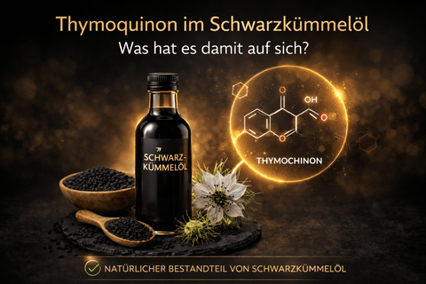 Schwarzkümmelöl und Thymochinon