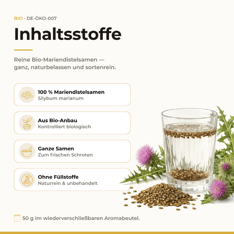 Inhaltsstoffe Bio Mariendistel Samen: 100 % Silybum marianum aus Bio-Anbau, ganze Samen, ohne Füllstoffe