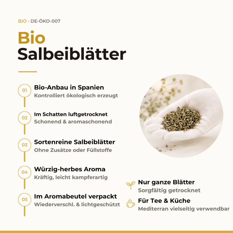 Vorteile Bio Salbeiblätter: Bio-Anbau in Spanien, im Schatten luftgetrocknet, sortenrein, im Aromabeutel verpackt